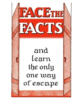 Paperback Face The Facts and learn the only one way of escape Book