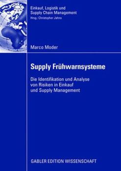 Paperback Supply Frühwarnsysteme: Die Identifikation Und Analyse Von Risiken in Einkauf Und Supply Management [German] Book