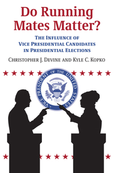 Paperback Do Running Mates Matter?: The Influence of Vice Presidential Candidates in Presidential Elections Book