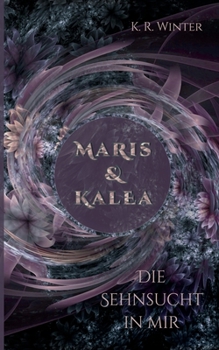 Paperback Maris und Kalea: Die Sehnsucht in mir [German] Book