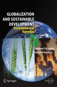 Paperback Globalisation and Sustainable Development: Environmental Agendas Book