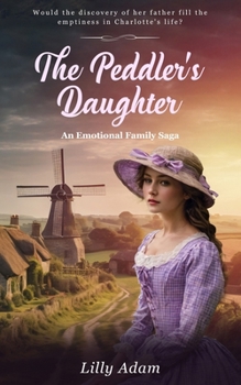 The Peddler's Daughter: An Emotional Family Saga