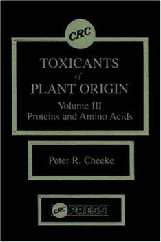 Hardcover Toxicants of Plant Origin: Proteins & Amino Acids, Volume III Book