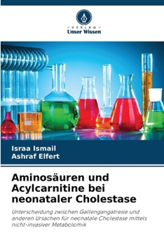 Paperback Aminosäuren und Acylcarnitine bei neonataler Cholestase [German] Book