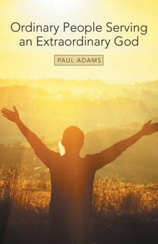 Paperback Ordinary People Serving an Extraordinary God Book