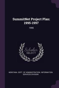 Paperback Summitnet Project Plan: 1995-1997: 1995 Book