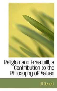 Paperback Religion and Free Will, a Contribution to the Philosophy of Values Book