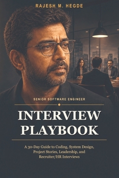 Paperback Senior Software Engineer Interview Playbook: A 30-Day Guide to Coding, System Design, Project Stories, Leadership, and Recruiter/HR Interviews Book