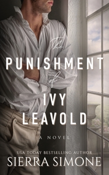 The Punishment of Ivy Leavold - Book #3 of the Markham Hall