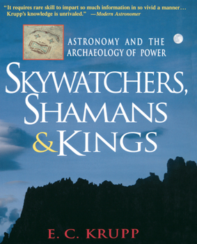 Paperback Skywatchers, Shamans & Kings: Astronomy and the Archaeology of Power Book
