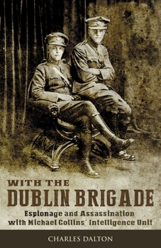 Paperback With the Dublin Brigade: Espionage and Assassination with Michael Collins' Intelligence Unit Book