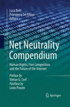 Paperback Net Neutrality Compendium: Human Rights, Free Competition and the Future of the Internet Book
