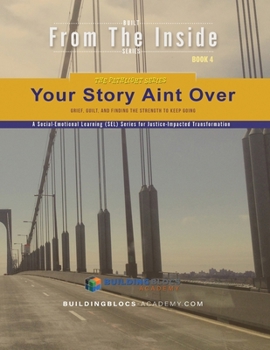 Your Story Ain't over Yet: Grief, Guilt, and Finding the Strength to Keep Going (Pathlight Youth)