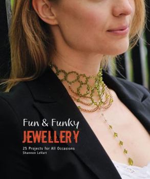 Paperback Fun & Funky Jewellery: 25 Fun Projects for All Occasions. by Shannon Levart Book