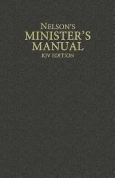 Hardcover Nelson's Minister's Manual, KJV Edition Book