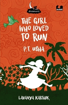 Paperback The Girl Who Loved to Run: PT Usha Book