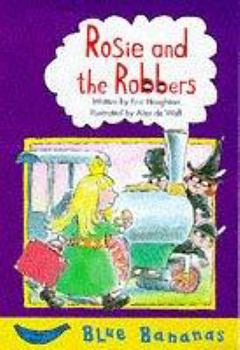 Hardcover Rosie and the Robbers (Blue Bananas) Book