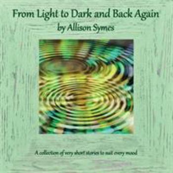 Paperback From Light to Dark and Back Again Book