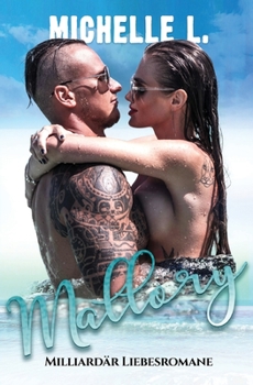 Paperback Mallory: Milliardärs Liebesromane [German] Book