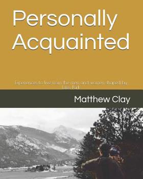 Personally Acquainted: Experiences to live from the men and women shaped by Estes Park
