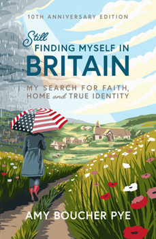 Still Finding Myself in Britian: My Search for Faith, Home and True Identity