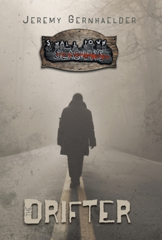 Hardcover Small Town Slashers: The Drifter Book