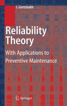 Hardcover Reliability Theory: With Applications to Preventive Maintenance Book