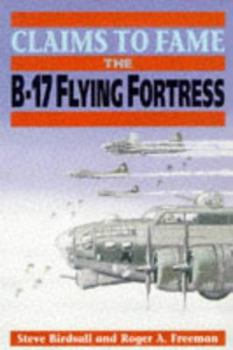 Paperback Claims to Fame: The B-17 Flying Fortess Book