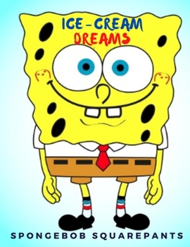 Paperback Ice-Cream Dreams: SpongeBob SquarePants Book