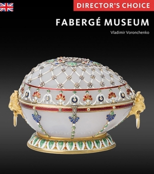 Hardcover The Fabergé Museum: Director's Choice Book