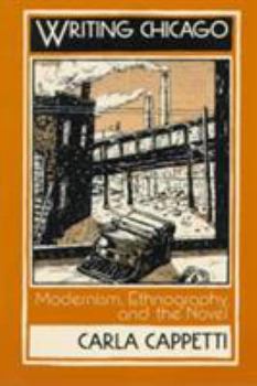 Paperback Writing Chicago: Modernism, Ethnography, and the Novel Book