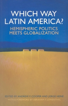 Paperback Which Way Latin America?: Hemispheric Politics Meets Globalization Book