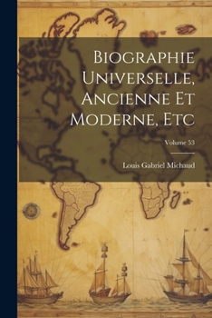 Paperback Biographie Universelle, Ancienne Et Moderne, Etc; Volume 53 [French] Book