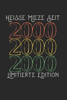 Heisse Mieze Seit 2000 Limitierte Edition: Monatsplaner I Familienplaner I Planer Din A5 120 Seiten I 2020 I Wochenplaner I Checkliste I Notizen I ... I Jahrgang 20. Geburtsta (German Edition)