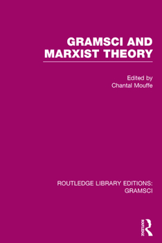 Hardcover Gramsci and Marxist Theory (RLE: Gramsci) Book