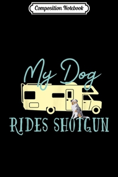 Paperback Composition Notebook: Australian Shepherd Gift Dog Camping RV Class C Motorhome Journal/Notebook Blank Lined Ruled 6x9 100 Pages Book