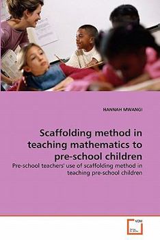 Paperback Scaffolding method in teaching mathematics to pre-school children Book