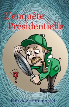 Paperback L'enquête Présidentielle: Thriller Jeunesse - Nouveauté 2022 [French] Book