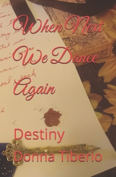 Paperback When Next We Dance Again: Destiny Book