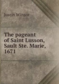 Hardcover The Pageant of Saint Lusson Sault Ste. Book