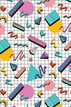 Paperback Retro 90's Notebook: Nineties Nostalgia Journal - Abstract Geometric Shapes Book