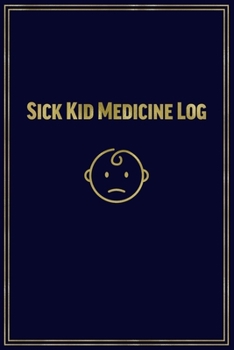 Paperback Sick Kid Medicine Log Book