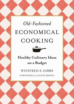 Hardcover Old-Fashioned Economical Cooking: Healthy Culinary Ideas on a Budget Book