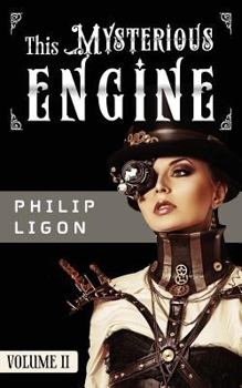 Paperback This Mysterious Engine (The Engine) Book