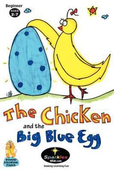 Paperback The Chicken & the Big Blue Egg: "Oh, what a surprise!" Book