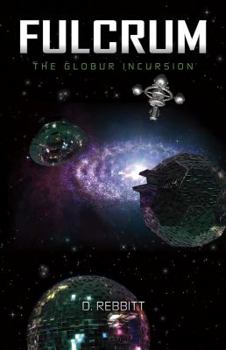 Paperback Fulcrum: The Globur Incursion Book 1 Book