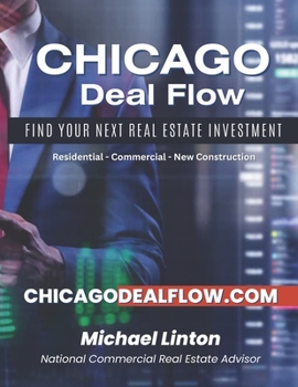 Paperback Chicago Deal Flow: Find Your Next Real Estate Investment Book