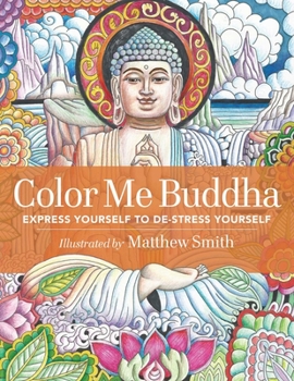 Paperback Color Me Buddha: Express Yourself to De-Stress Yourself Book