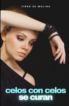 Paperback Celos con celos se curan [Spanish] Book