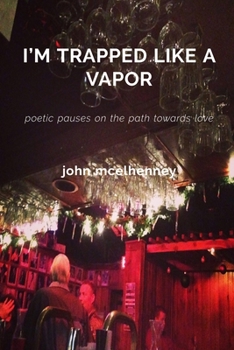 Paperback i'm trapped like a vapor: poetic pauses on the path towards love Book